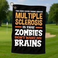 The Only Good Thing About Multiple Sclerosis Funny Ms Gift Golf Towel thumb 1