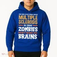 The Only Good Thing About Multiple Sclerosis Funny Ms Gift Hoodie thumb 2