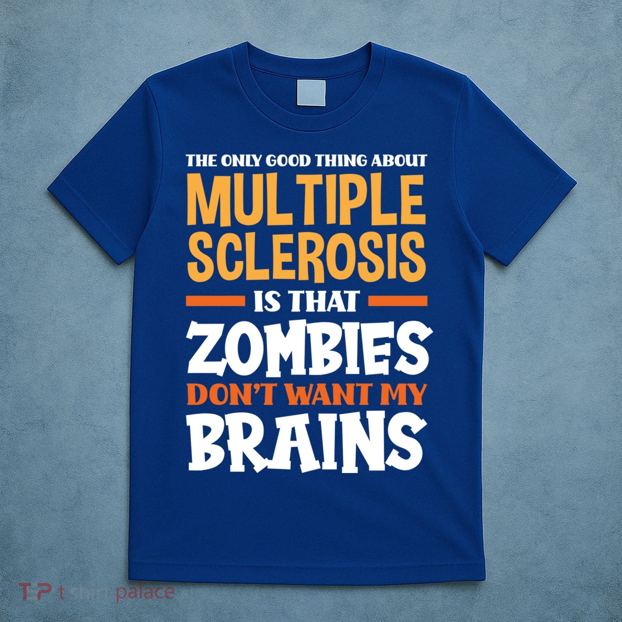 The Only Good Thing About Multiple Sclerosis Funny Ms Gift T-Shirt