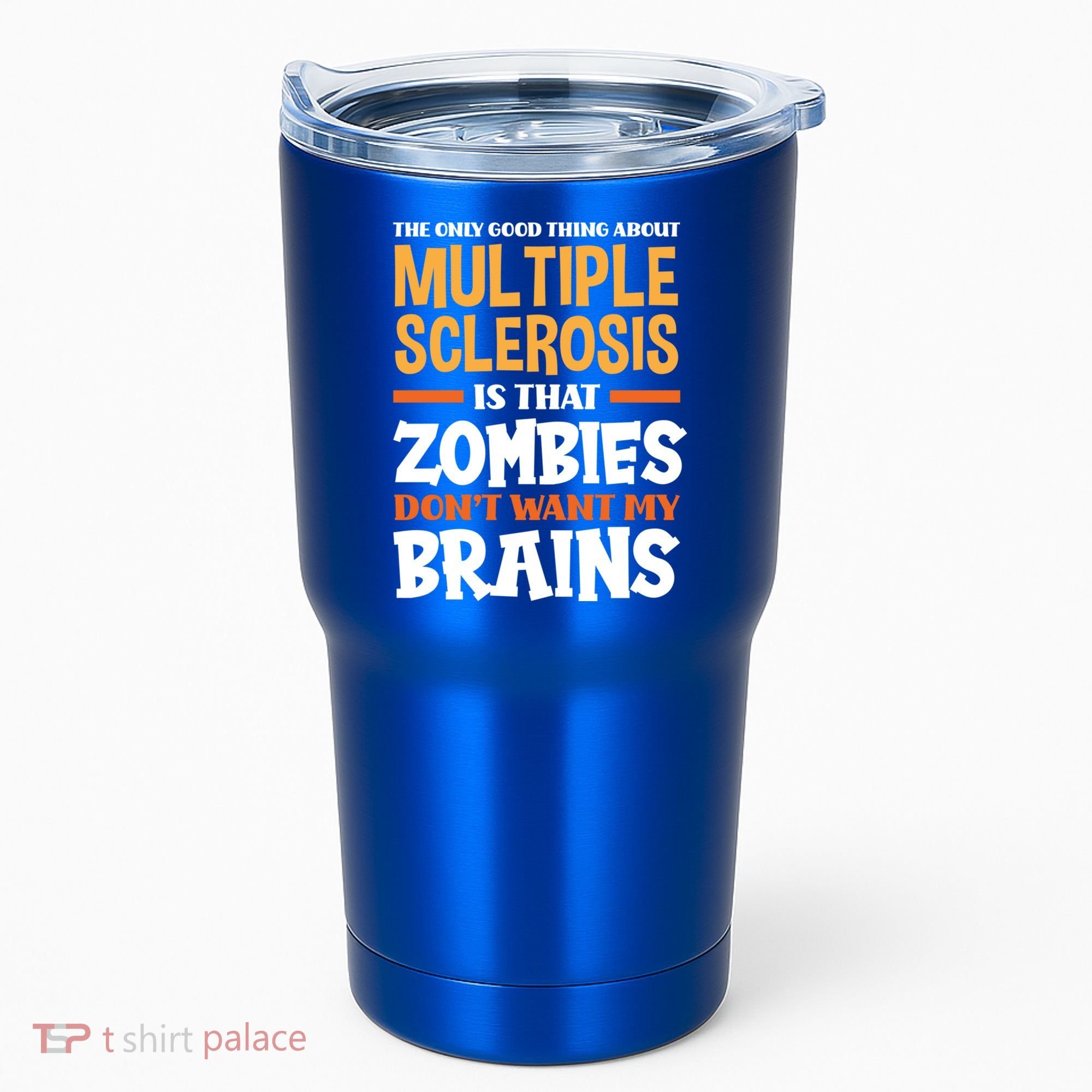 The Only Good Thing About Multiple Sclerosis Funny Ms Gift Tumbler