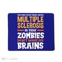 The Only Good Thing About Multiple Sclerosis Funny Ms Gift Mousepad thumb 0