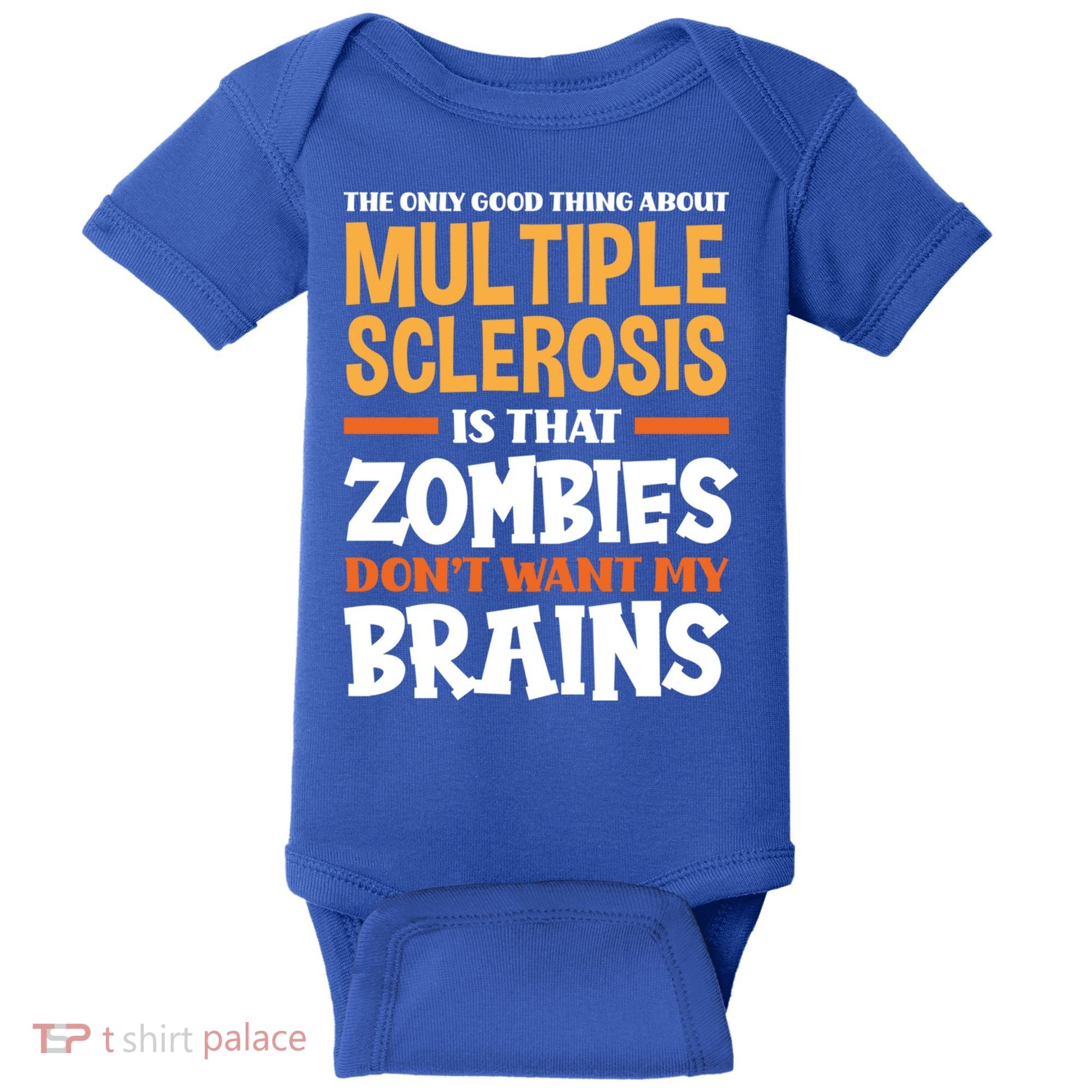 The Only Good Thing About Multiple Sclerosis Funny Ms Gift Baby Bodysuit