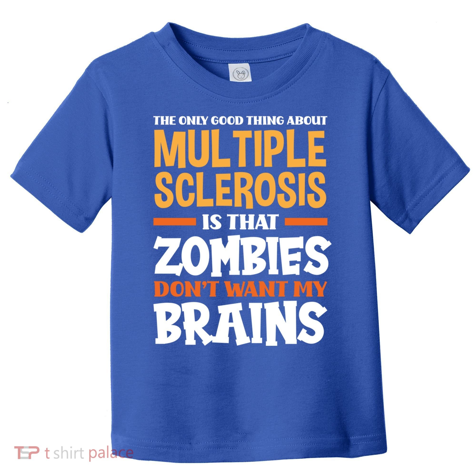 The Only Good Thing About Multiple Sclerosis Funny Ms Gift Toddler T-Shirt