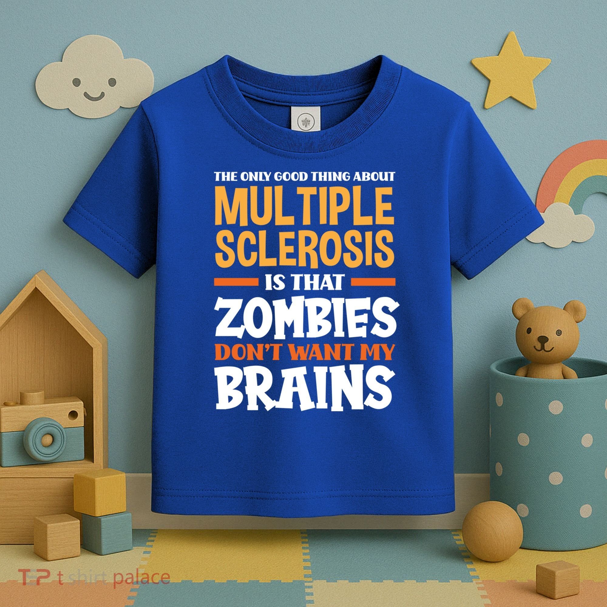 The Only Good Thing About Multiple Sclerosis Funny Ms Gift Toddler T-Shirt