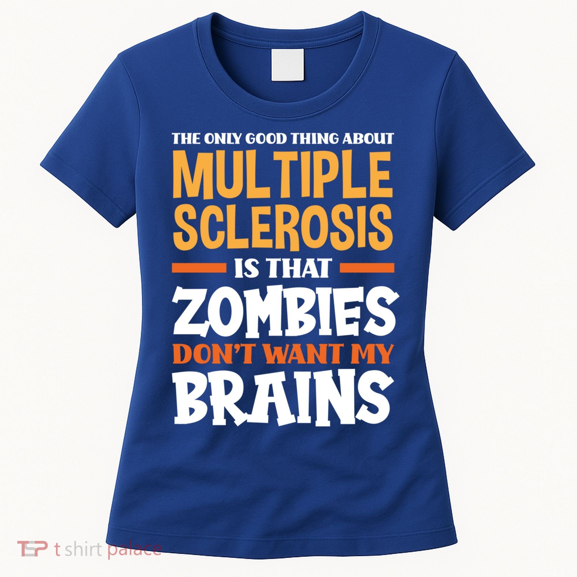 The Only Good Thing About Multiple Sclerosis Funny Ms Gift Women's T-Shirt