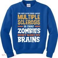 The Only Good Thing About Multiple Sclerosis Funny Ms Gift Kids Sweatshirt thumb 0