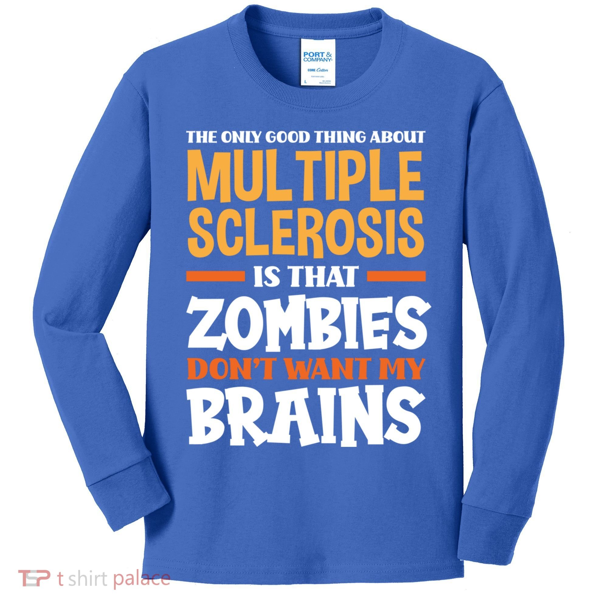 The Only Good Thing About Multiple Sclerosis Funny Ms Gift Kids Long Sleeve Shirt