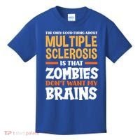 The Only Good Thing About Multiple Sclerosis Funny Ms Gift Kids T-Shirt thumb 0