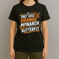 The Only Good Orange Monarch Is A Butterfly T-Shirt thumb 4