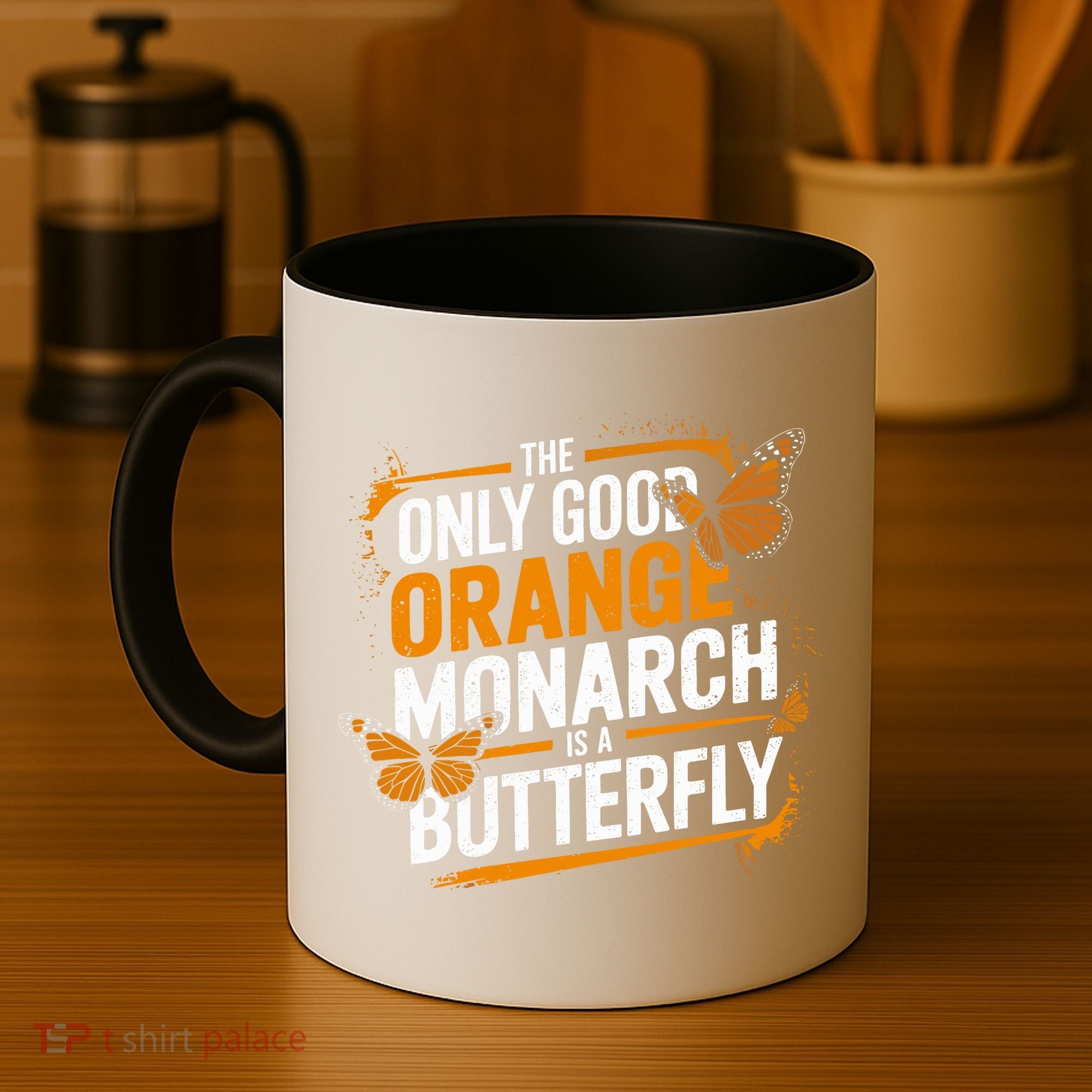 The Only Good Orange Monarch Is A Butterfly Coffee Mug