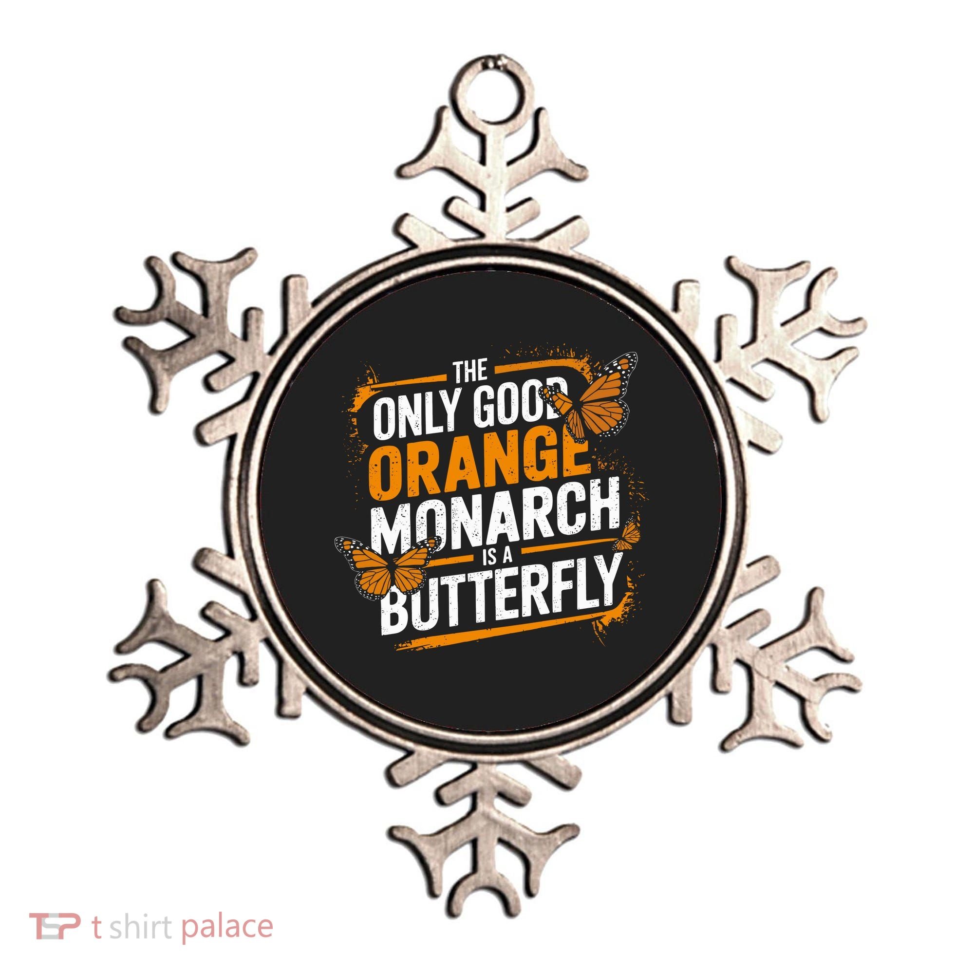 The Only Good Orange Monarch Is A Butterfly Ornament