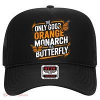 The Only Good Orange Monarch Is A Butterfly Hat thumb 0