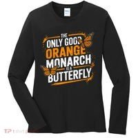 The Only Good Orange Monarch Is A Butterfly Women's Long Sleeve Shirt thumb 0
