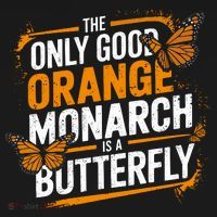 The Only Good Orange Monarch Is A Butterfly Women's Long Sleeve Shirt thumb 2