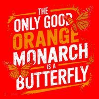 The Only Good Orange Monarch Is A Butterfly Santa Hat thumb 1