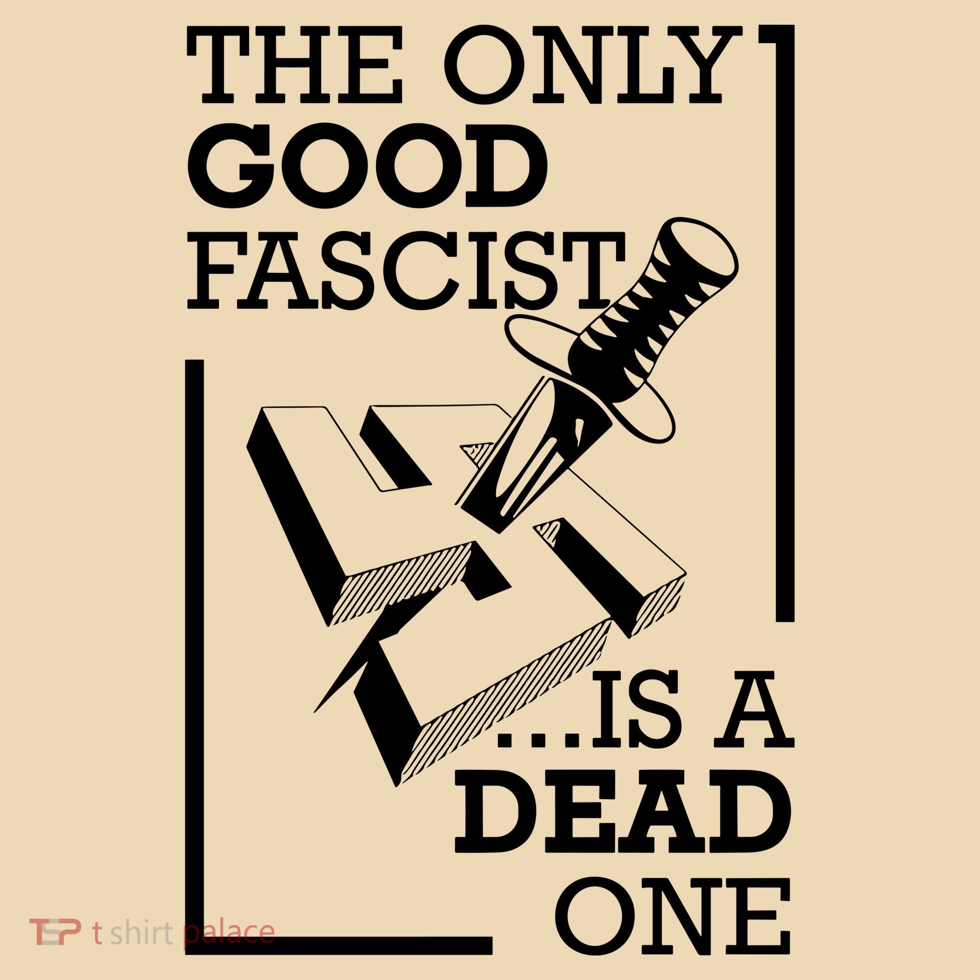 The Only Good Fascist Is A Dead One Tote Bag