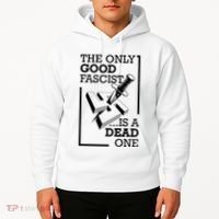 The Only Good Fascist Is A Dead One Hoodie thumb 2