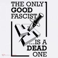 The Only Good Fascist Is A Dead One T-Shirt thumb 7