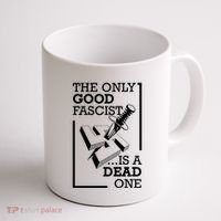 The Only Good Fascist Is A Dead One Coffee Mug thumb 1