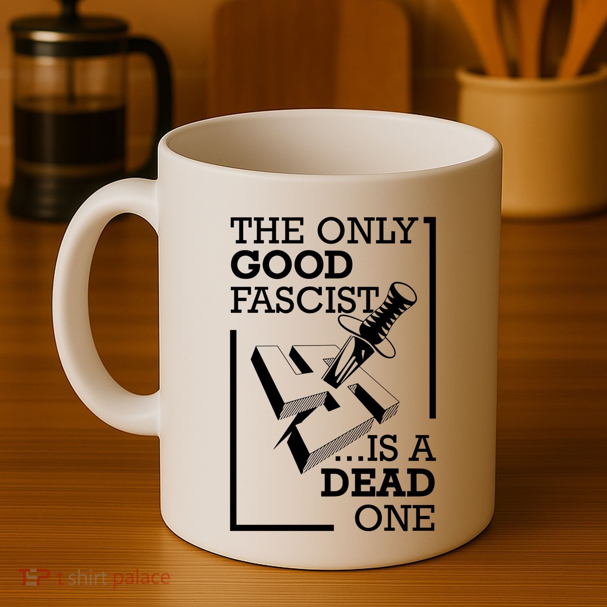 The Only Good Fascist Is A Dead One Coffee Mug