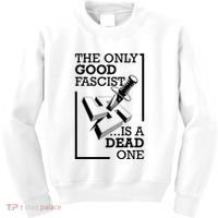 The Only Good Fascist Is A Dead One Kids Sweatshirt thumb 0
