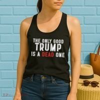 The Only Good Trump Is A Dead One Limited Women's Tank Top thumb 2