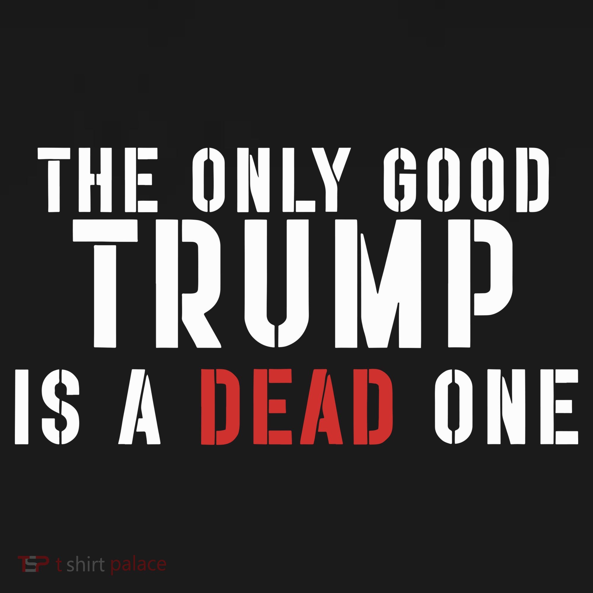 The Only Good Trump Is A Dead One Limited Women's Tank Top