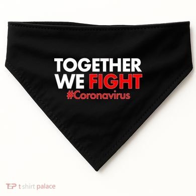 Together We Fight #Coronavirus Support USA-Made Doggie Bandana