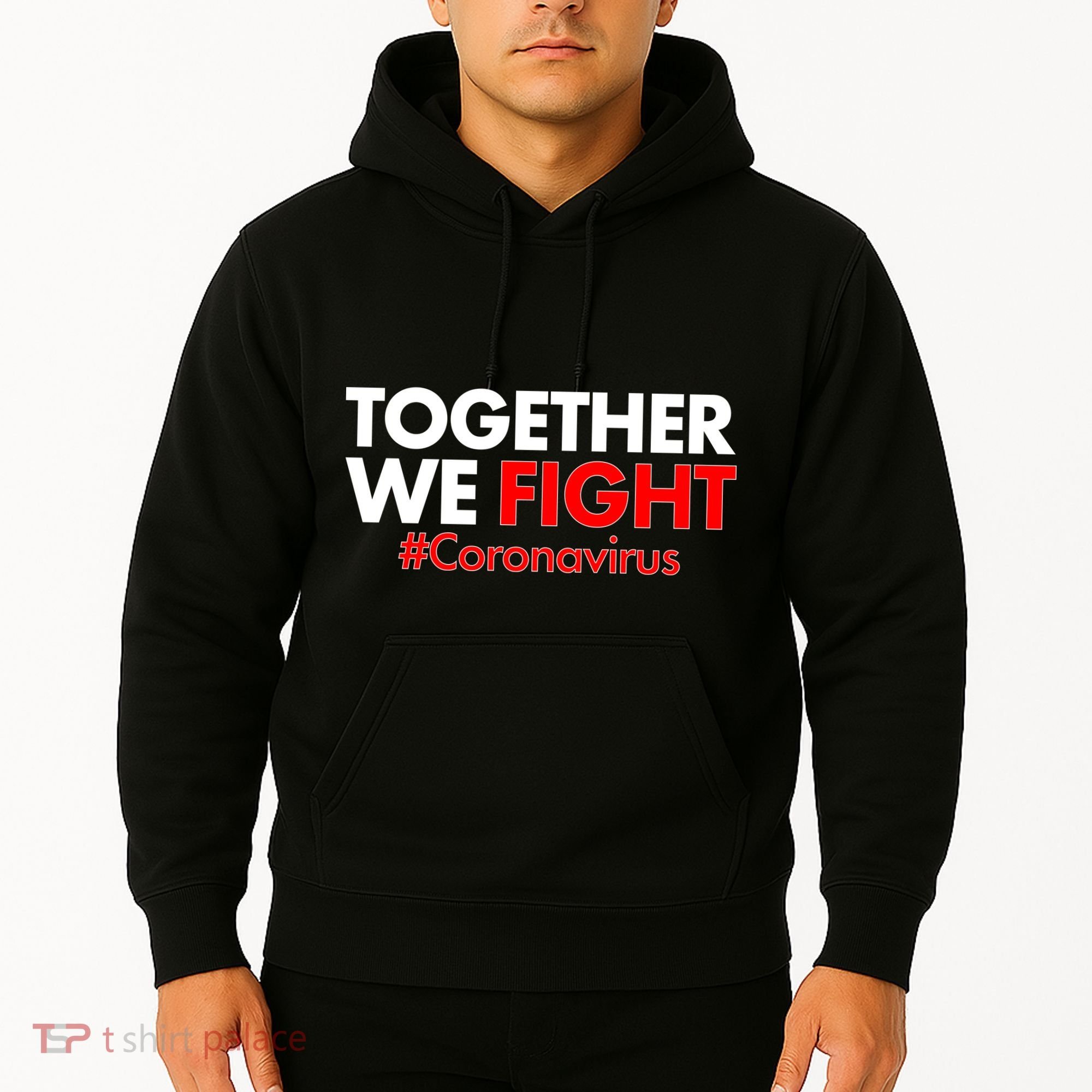 Together We Fight #Coronavirus Support Hoodie