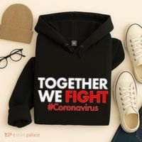 Together We Fight #Coronavirus Support Hoodie thumb 4