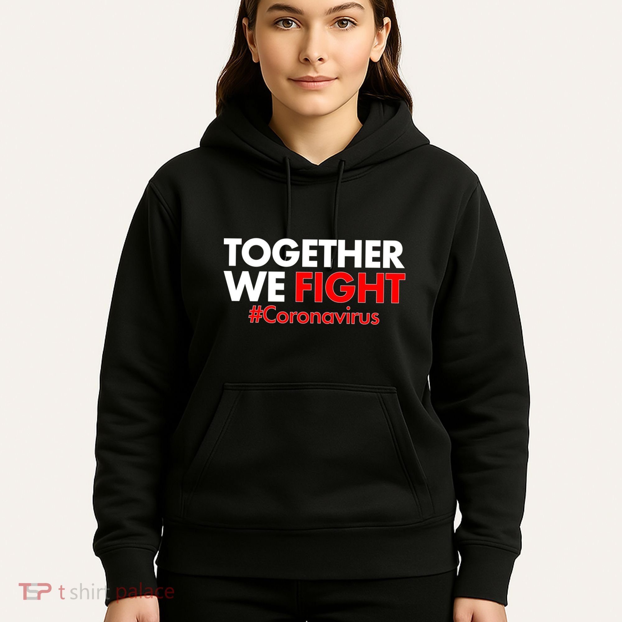 Together We Fight #Coronavirus Support Hoodie