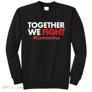 Together We Fight #Coronavirus Support Sweatshirt