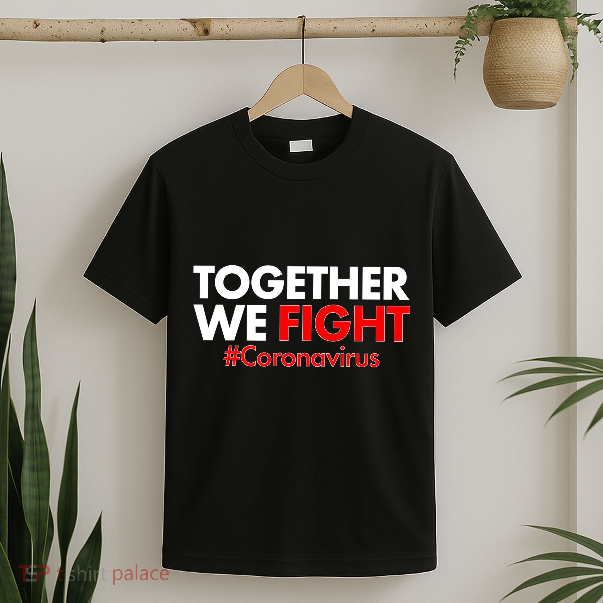 Together We Fight #Coronavirus Support T-Shirt