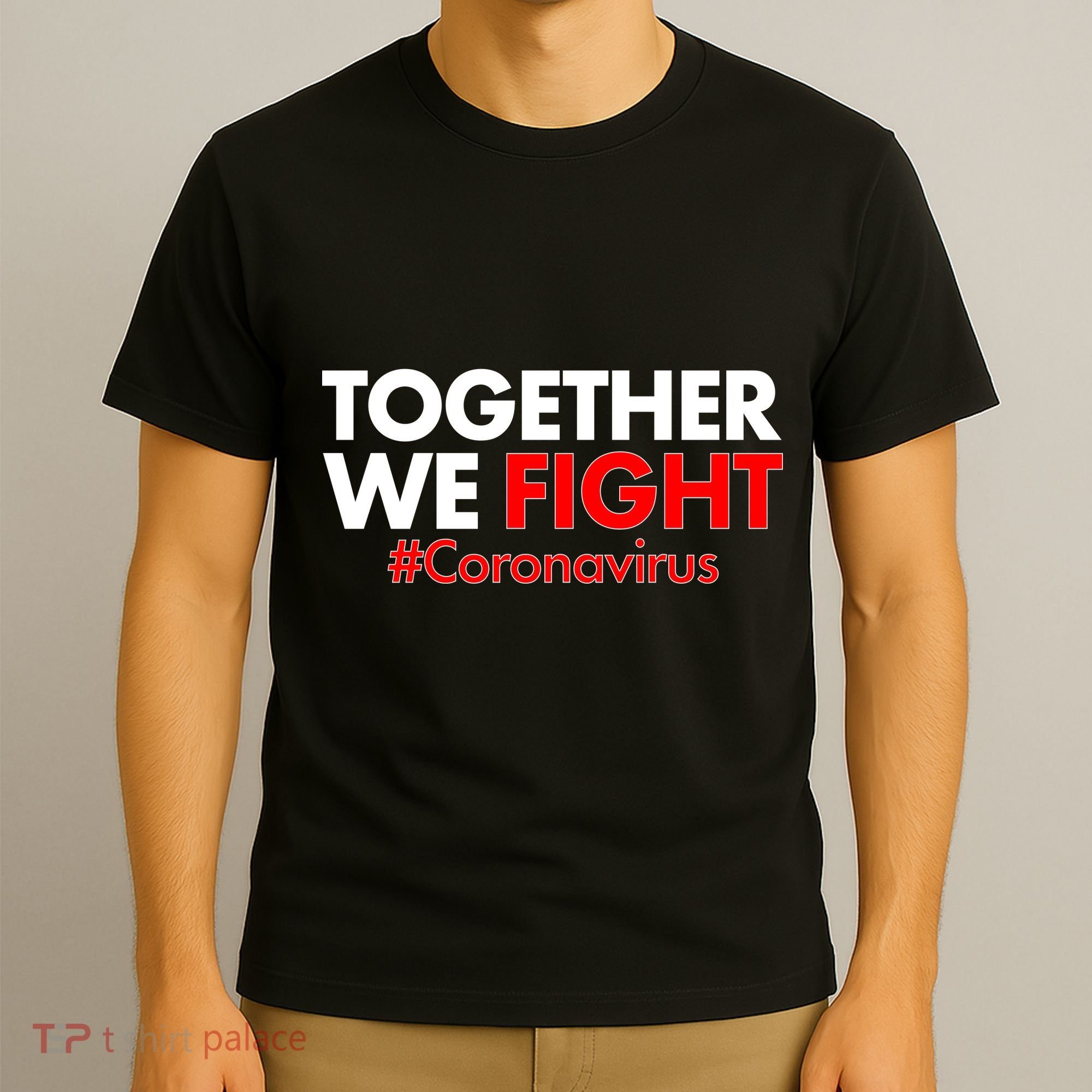Together We Fight #Coronavirus Support T-Shirt