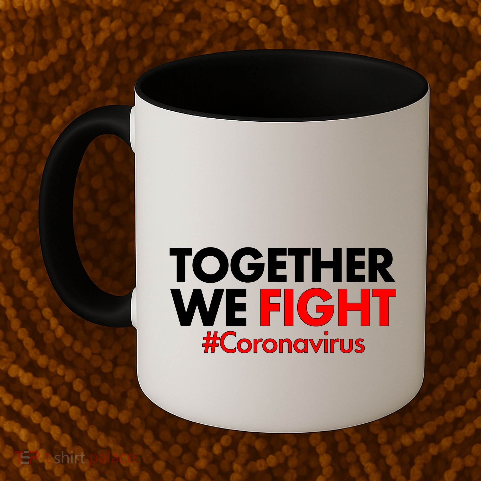 Together We Fight #Coronavirus Support Coffee Mug