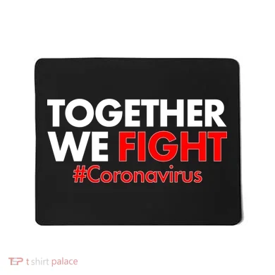 Together We Fight #Coronavirus Support Mousepad