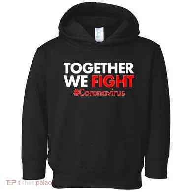 Together We Fight #Coronavirus Support Toddler Hoodie