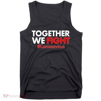 Together We Fight #Coronavirus Support Tank Top