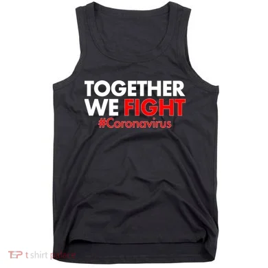 Together We Fight #Coronavirus Support Tank Top