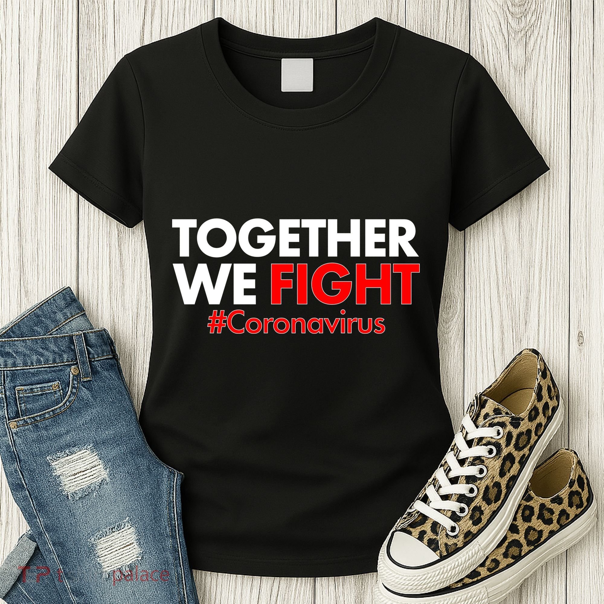 Together We Fight #Coronavirus Support Women's T-Shirt