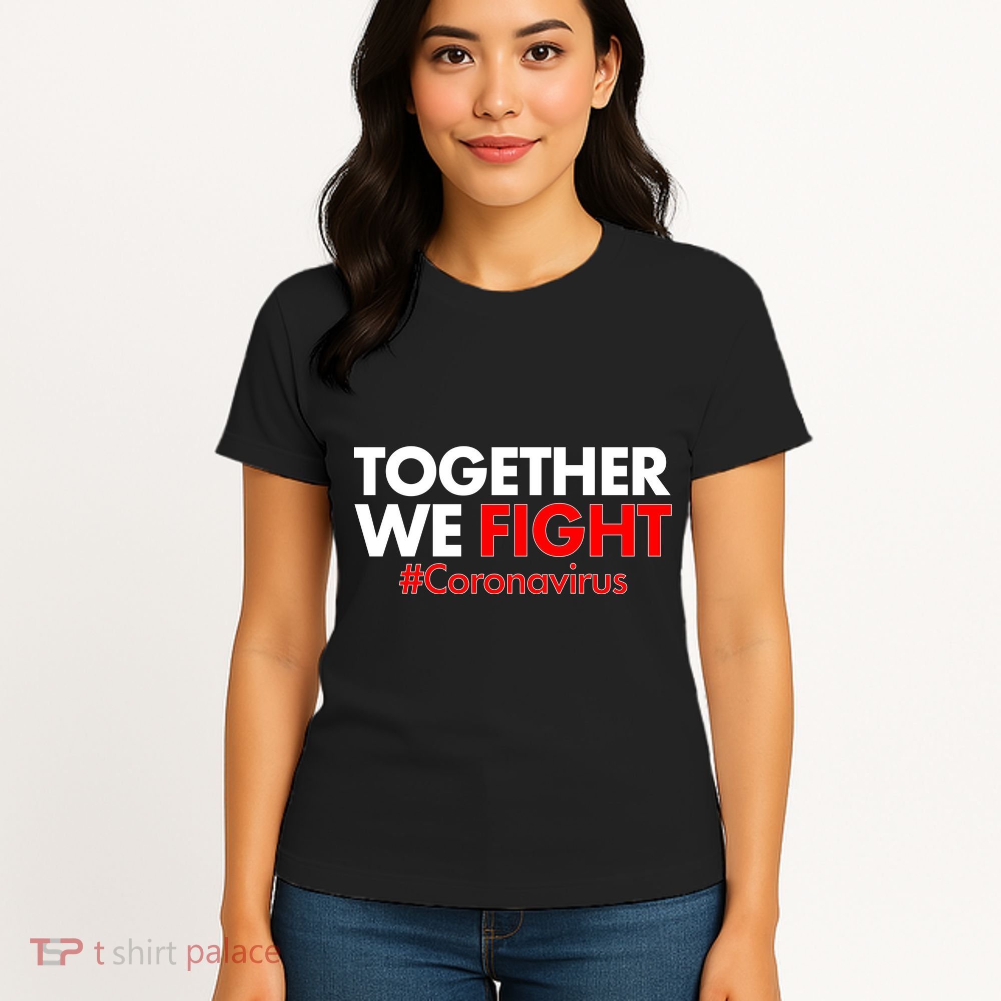 Together We Fight #Coronavirus Support Women's T-Shirt