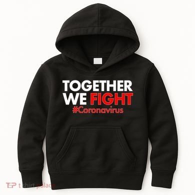 Together We Fight #Coronavirus Support Kids Hoodie