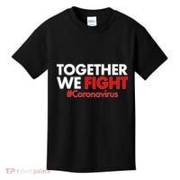 Together We Fight #Coronavirus Support Kids T-Shirt thumb 0