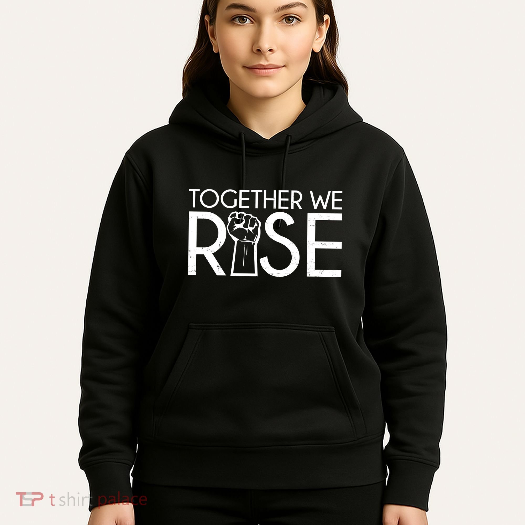Together We Rise Protest Support Unite Hoodie