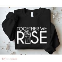 Together We Rise Protest Support Unite Sweatshirt thumb 2