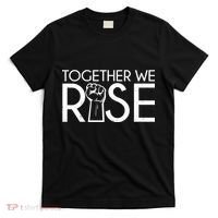 Together We Rise Protest Support Unite T-Shirt thumb 0