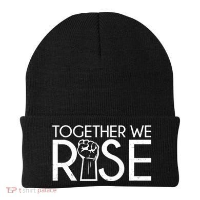 Together We Rise Protest Support Unite Beanie