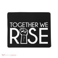 Together We Rise Protest Support Unite Mousepad thumb 0