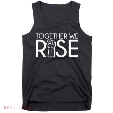 Together We Rise Protest Support Unite Tank Top
