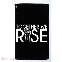 Together We Rise Protest Support Unite Golf Towel thumb 0